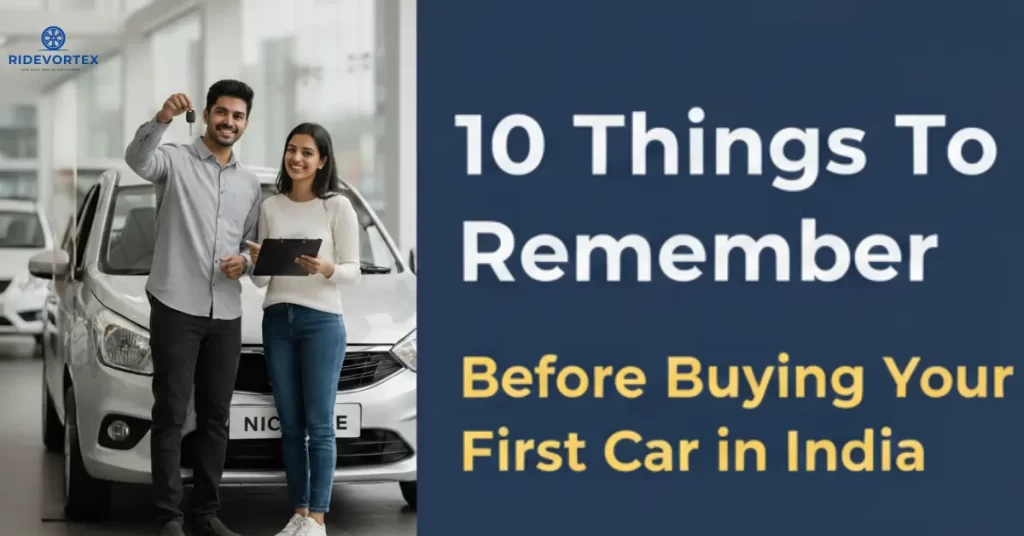 10 things to remember before buying your first car in India, no one tell you