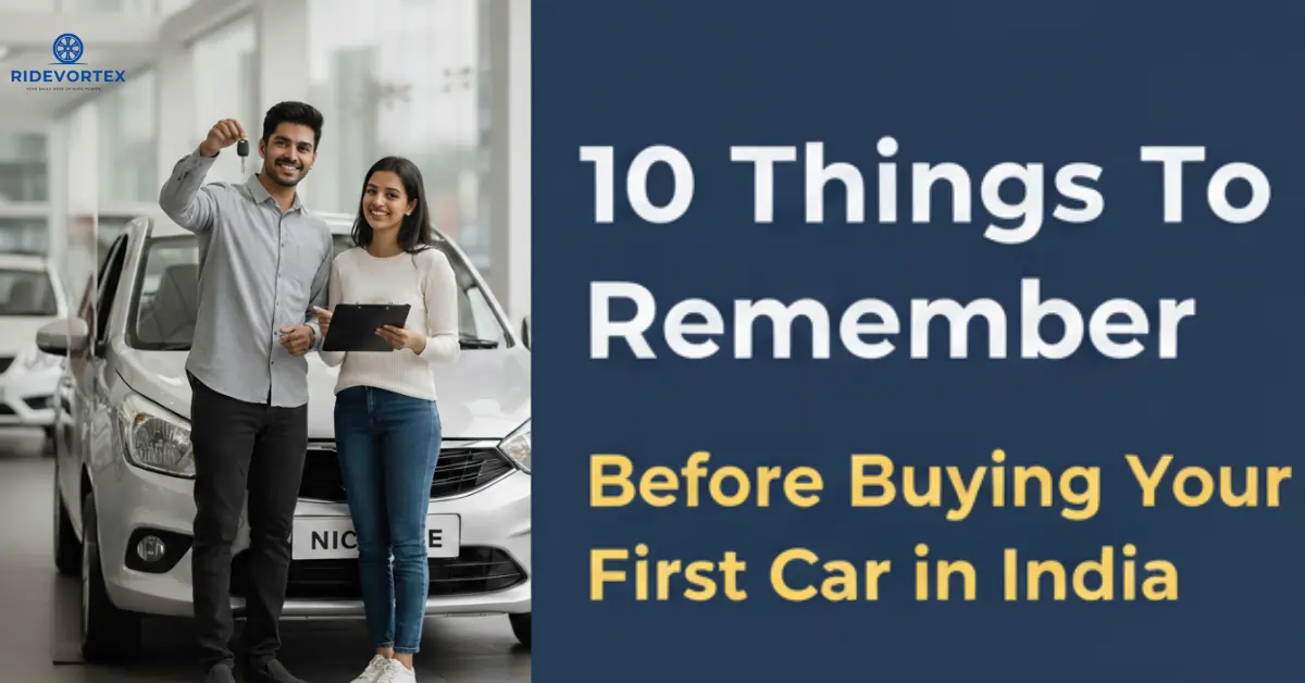 10 things to remember before buying your first car in India, no one tell you